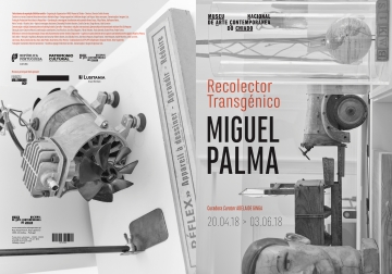 Miguel Palma. Recolector Transgénico